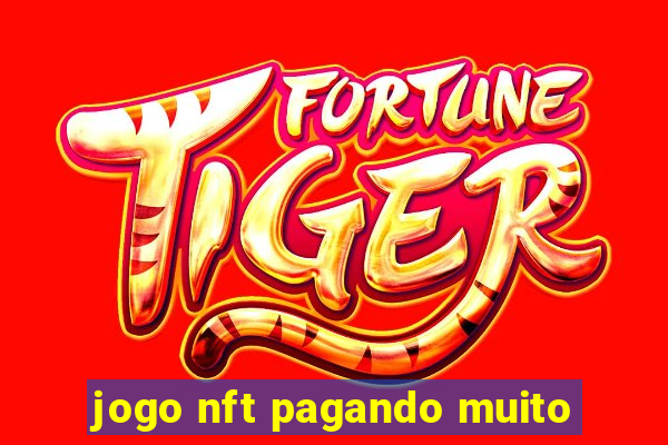 jogo nft pagando muito